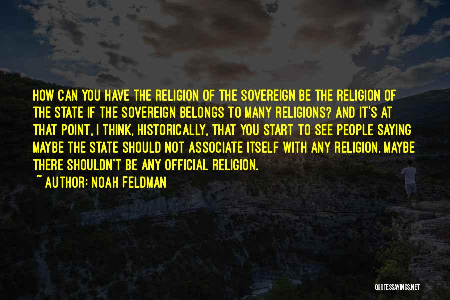 Noah Feldman Quotes 929403