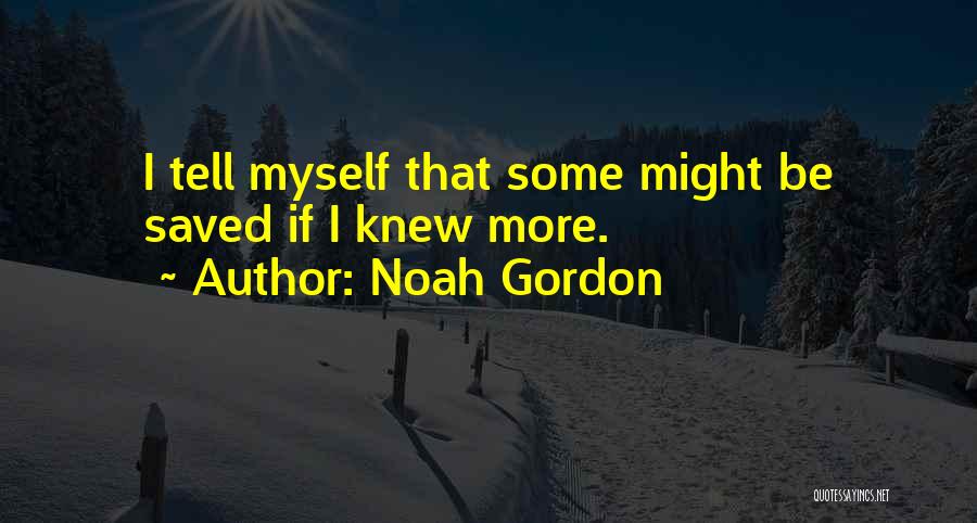 Noah Gordon Quotes 2010446