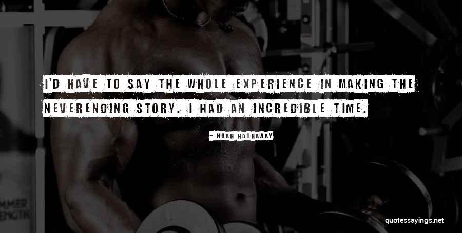 Noah Hathaway Quotes 1228327 Noah Hathaway Quotes 1228327