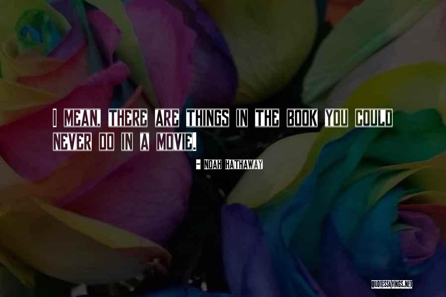 Noah Hathaway Quotes 222421 Noah Hathaway Quotes 222421