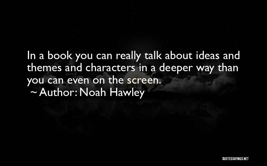 Noah Hawley Quotes 1598070