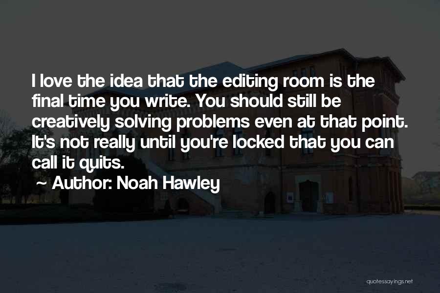 Noah Hawley Quotes 1641084