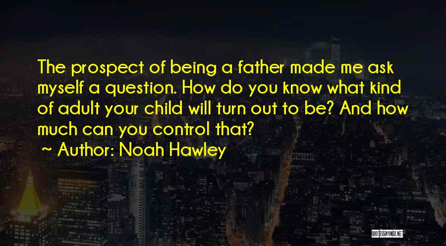 Noah Hawley Quotes 2172707