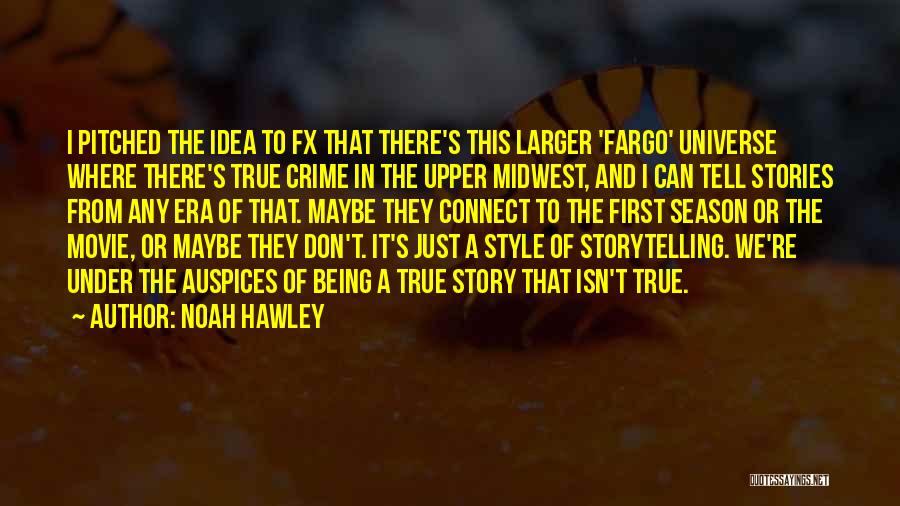 Noah Hawley Quotes 2230263