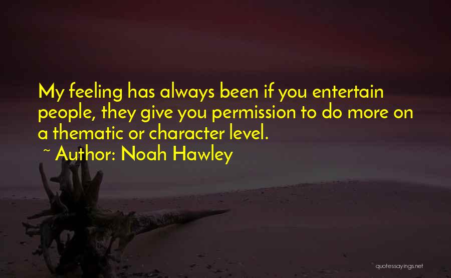 Noah Hawley Quotes 541227