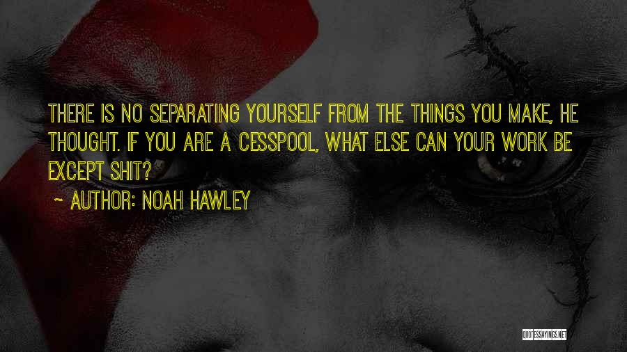 Noah Hawley Quotes 628455