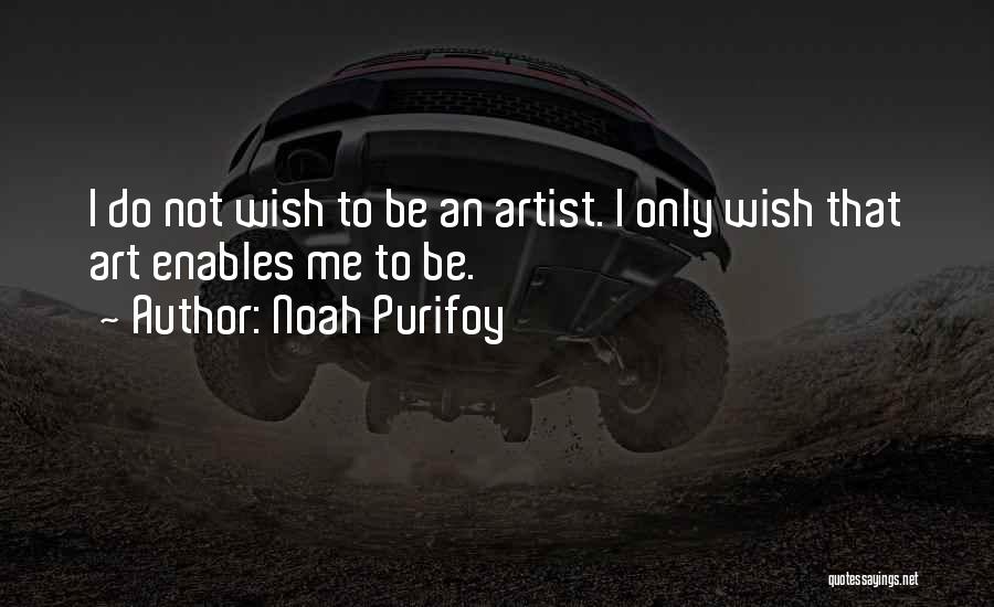 Noah Purifoy Quotes 1744999