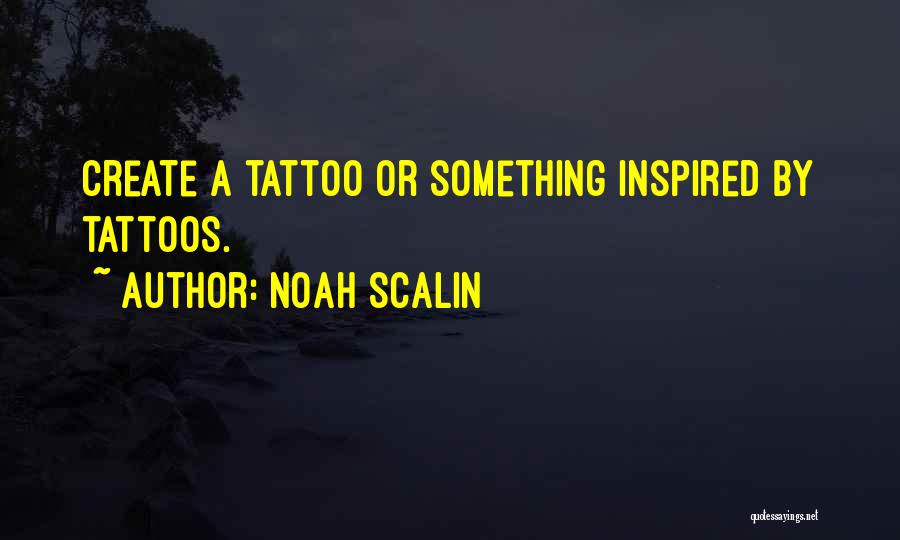 Noah Scalin Quotes 1637831