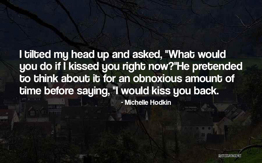 Noah Shaw Quotes By Michelle Hodkin Noah Shaw Quotes By Michelle Hodkin