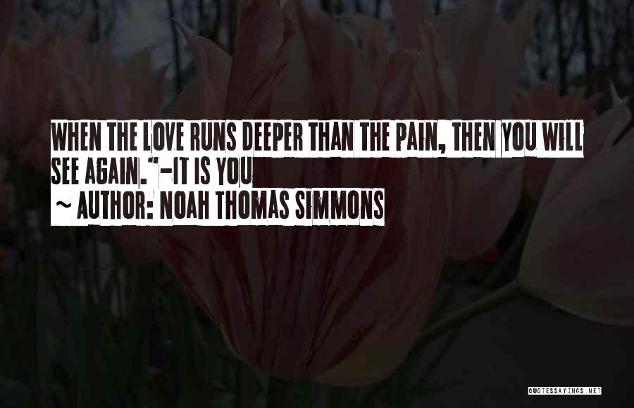 Noah Thomas Simmons Quotes 255658