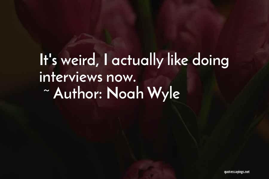 Noah Wyle Quotes 1323415
