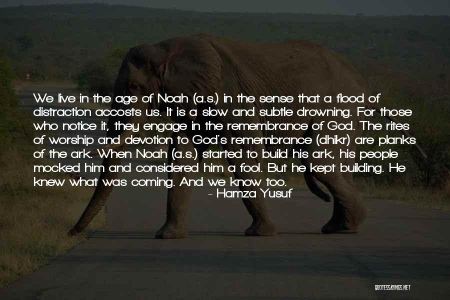 Noah's Ark Quotes By Hamza Yusuf