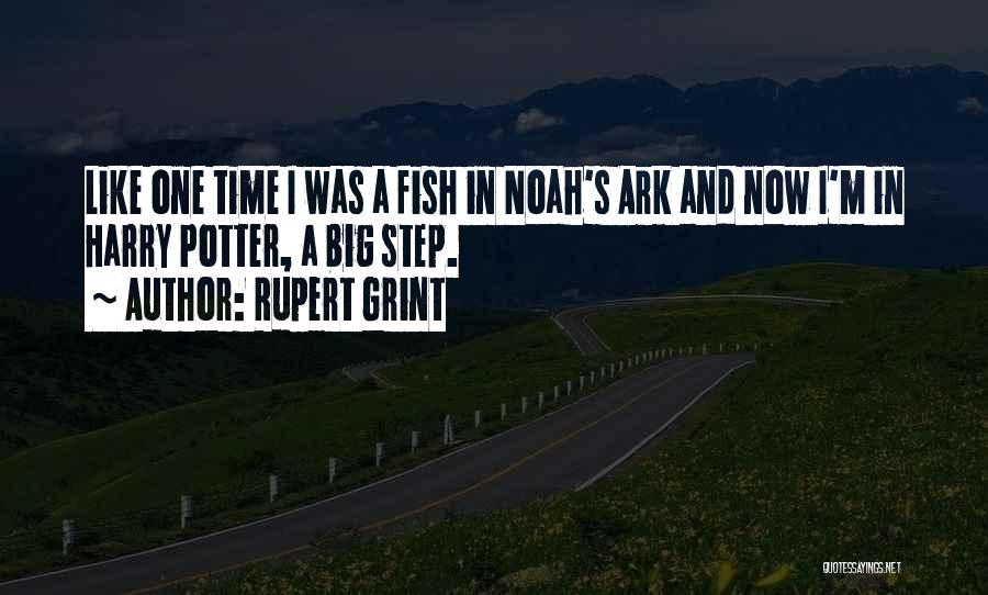 Noah's Ark Quotes By Rupert Grint