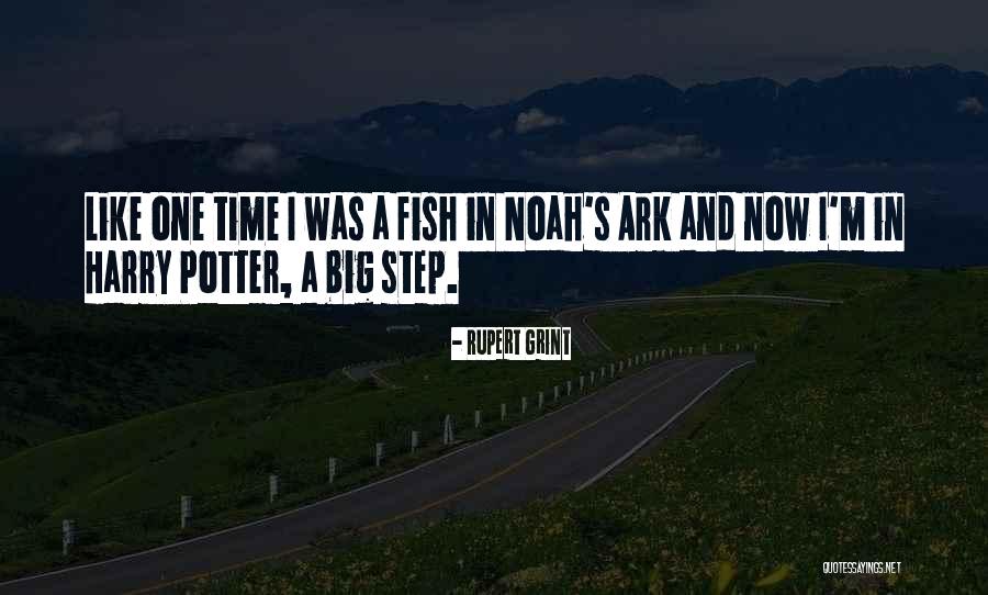 Noah's Ark Quotes By Rupert Grint