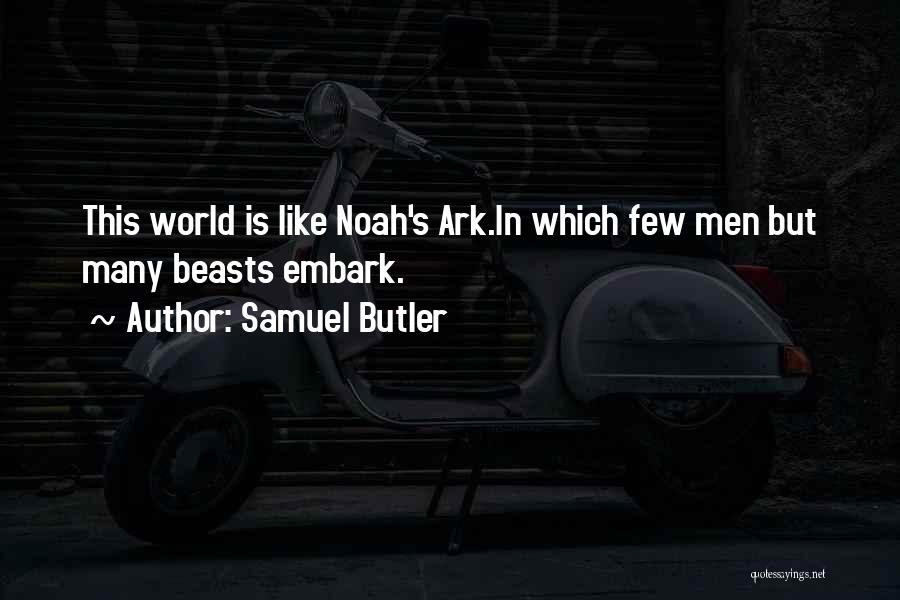 Noah's Ark Quotes By Samuel Butler