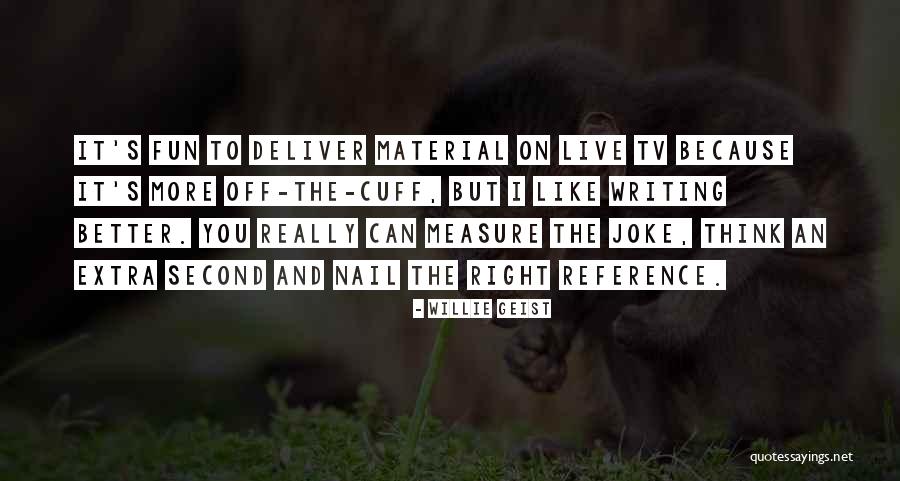 Noakes Rooney Quotes By Willie Geist Noakes Rooney Quotes By Willie Geist