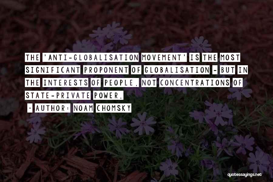 Noam Chomsky Globalisation Quotes By Noam Chomsky