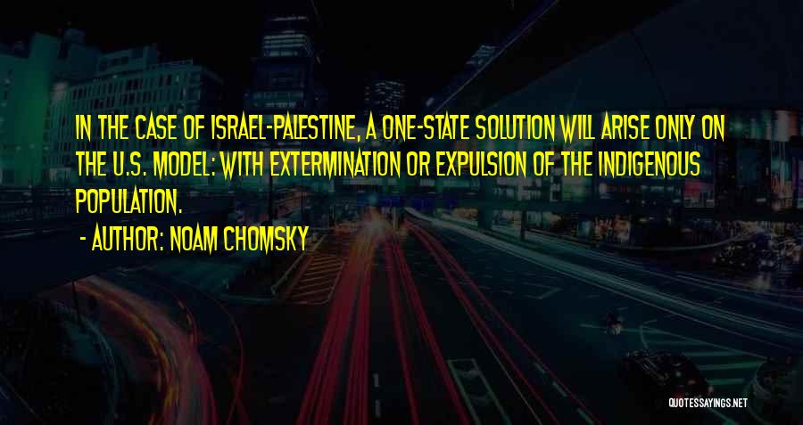 Noam Chomsky Palestine Quotes By Noam Chomsky