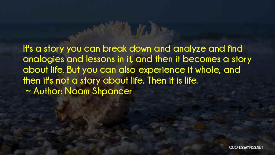 Noam Shpancer Quotes 1920580