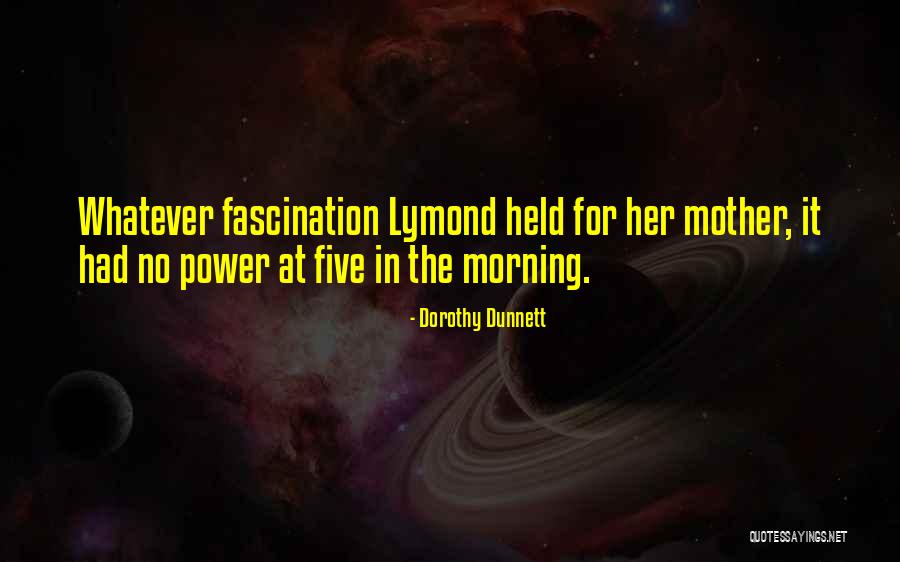 Noaptea Golanii Quotes By Dorothy Dunnett Noaptea Golanii Quotes By Dorothy Dunnett