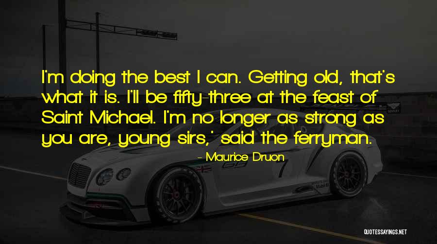 Nobbs Family Foundation Quotes By Maurice Druon Nobbs Family Foundation Quotes By Maurice Druon