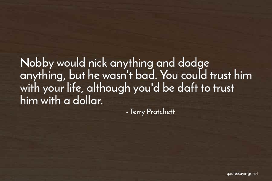 Nobby Quotes By Terry Pratchett Nobby Quotes By Terry Pratchett