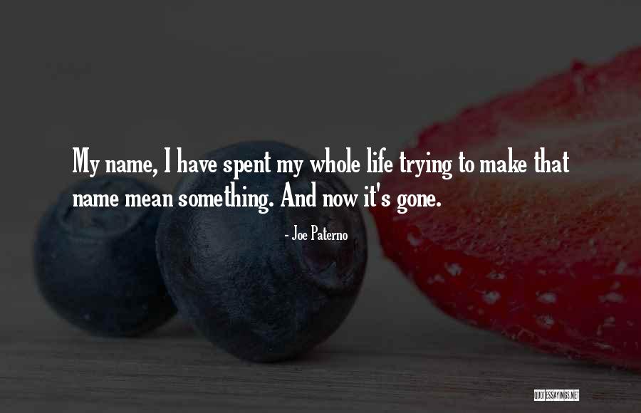 Nobel Cause Quotes By Joe Paterno Nobel Cause Quotes By Joe Paterno