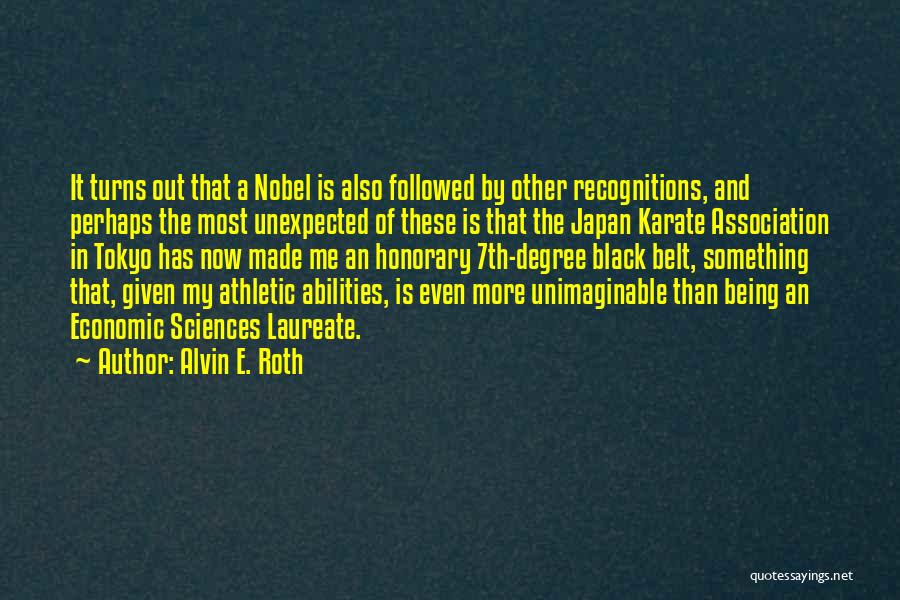 Nobel Laureate Quotes By Alvin E. Roth