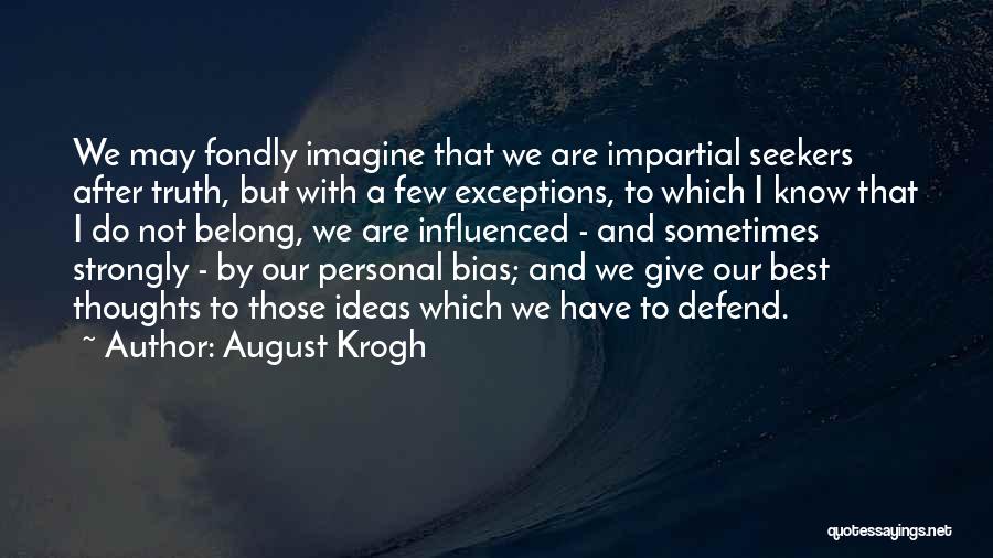 Nobel Laureate Quotes By August Krogh