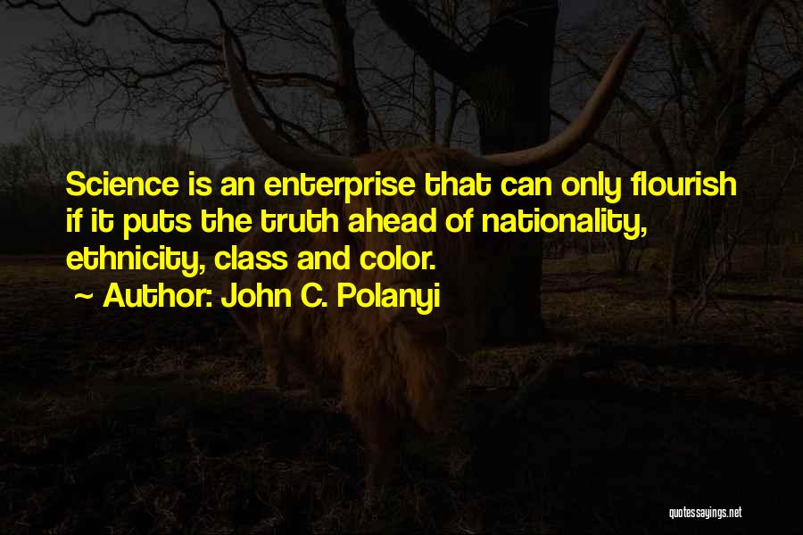 Nobel Laureate Quotes By John C. Polanyi