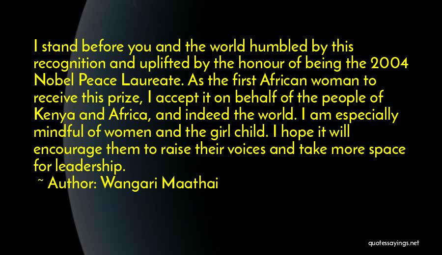 Nobel Laureate Quotes By Wangari Maathai