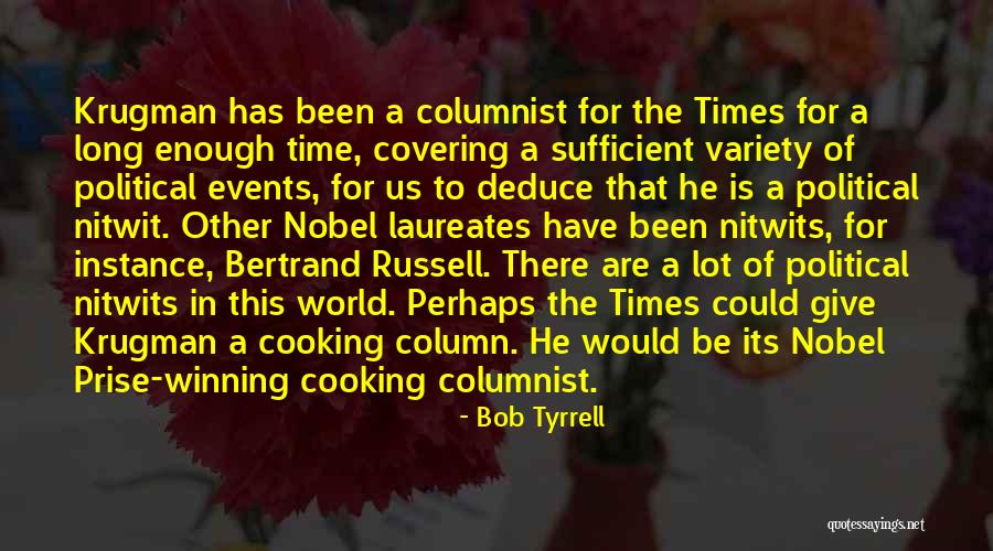 Nobel Laureates Quotes By Bob Tyrrell