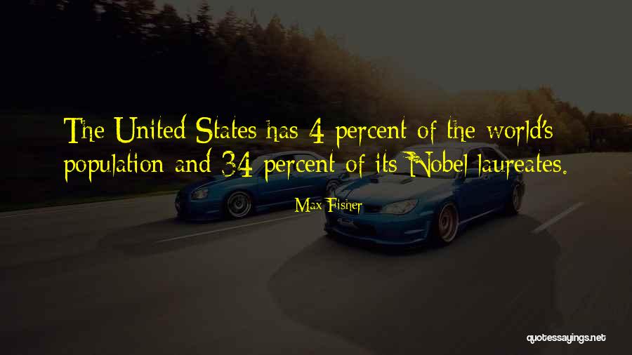 Nobel Laureates Quotes By Max Fisher Nobel Laureates Quotes By Max Fisher