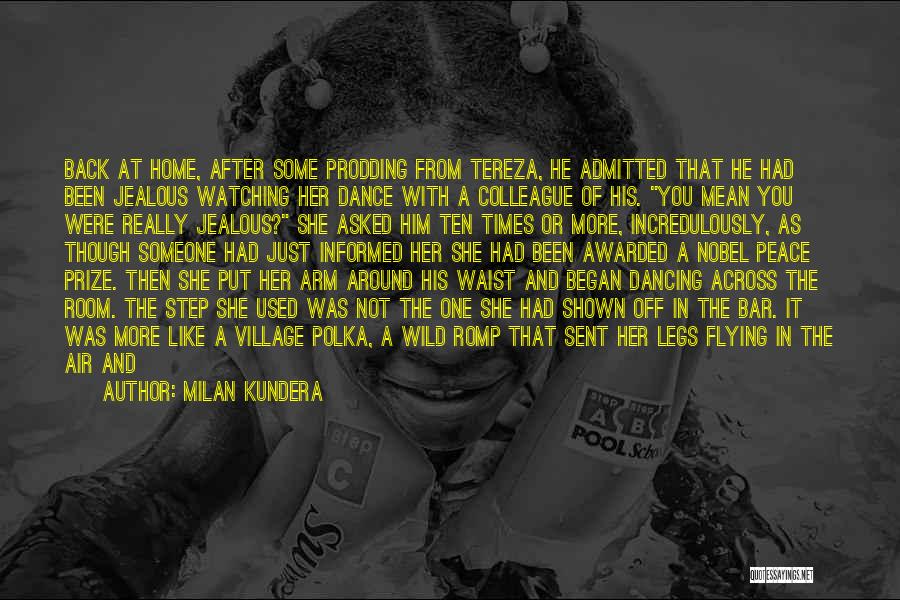 Nobel Love Quotes By Milan Kundera