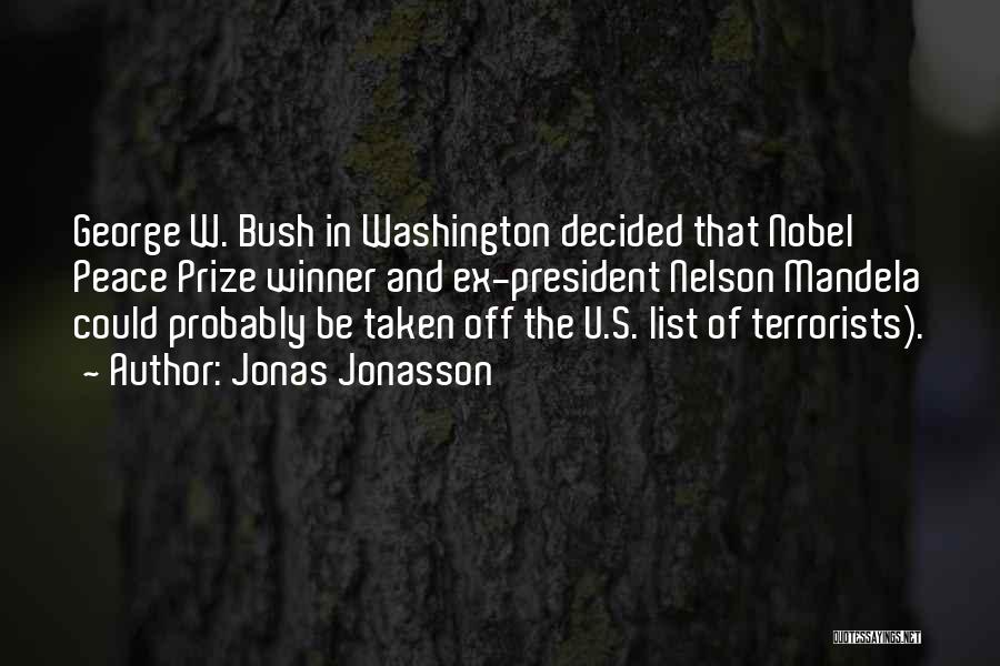 Nobel Peace Prize Winner Quotes By Jonas Jonasson