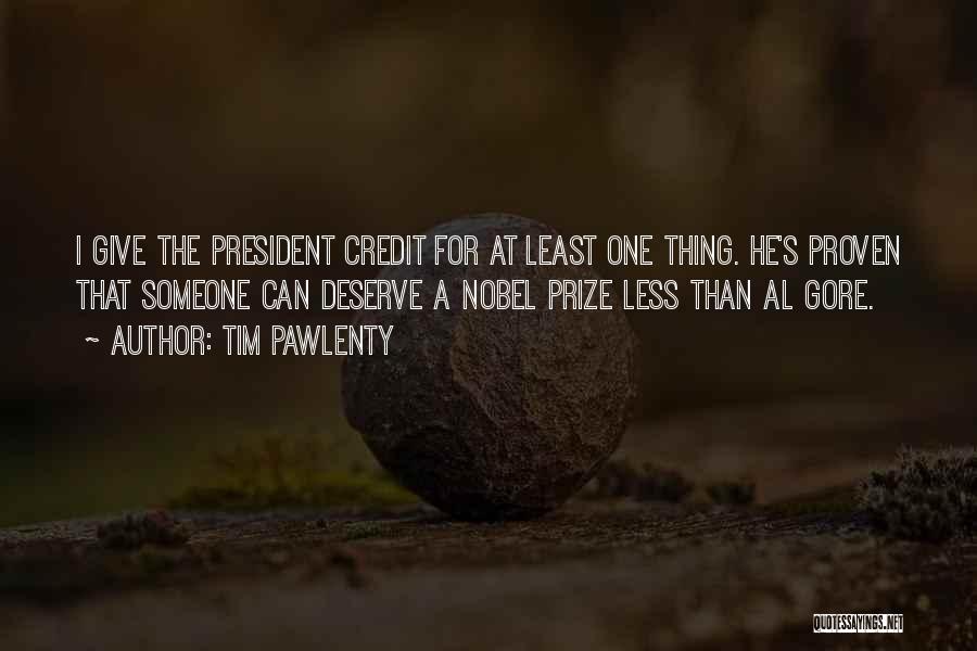 Nobel Prize Al Gore Quotes By Tim Pawlenty