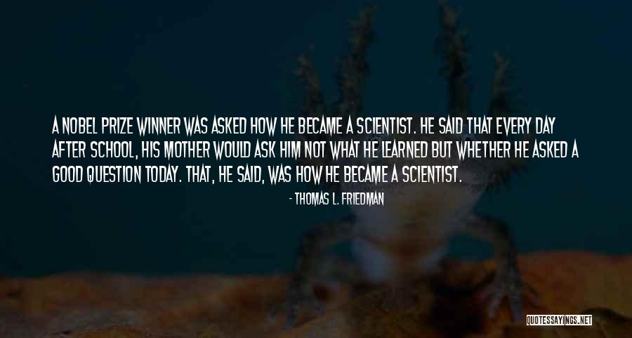 Nobel Prize Winner Quotes By Thomas L. Friedman Nobel Prize Winner Quotes By Thomas L. Friedman