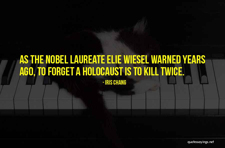 Nobel Quotes By Iris Chang Nobel Quotes By Iris Chang