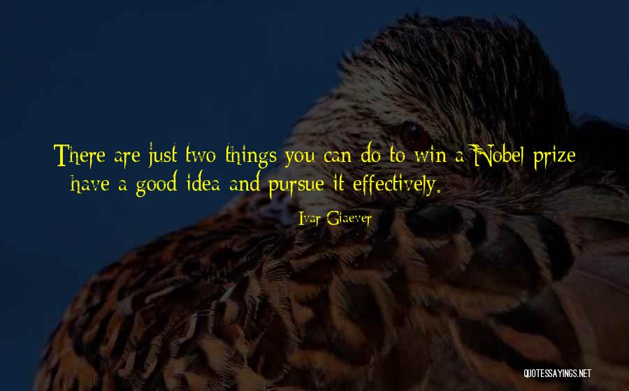 Nobel Quotes By Ivar Giaever Nobel Quotes By Ivar Giaever