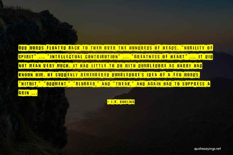 Nobility Of Spirit Quotes By J.K. Rowling Nobility Of Spirit Quotes By J.K. Rowling