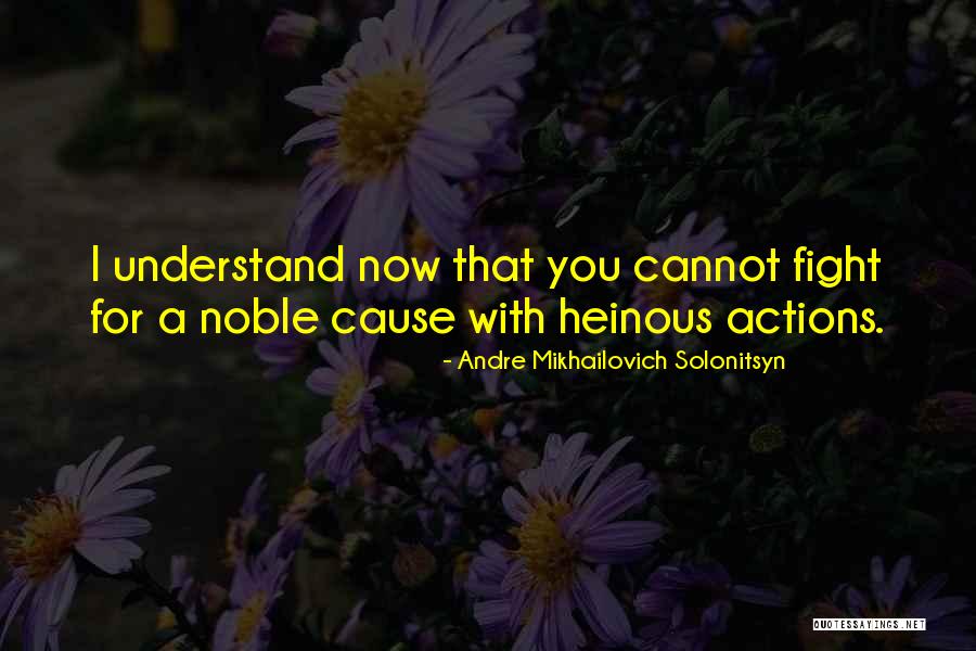 Noble Actions Quotes By Andre Mikhailovich Solonitsyn Noble Actions Quotes By Andre Mikhailovich Solonitsyn