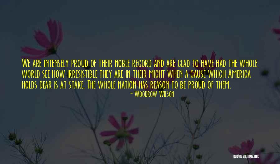 Noble Cause Quotes By Woodrow Wilson Noble Cause Quotes By Woodrow Wilson