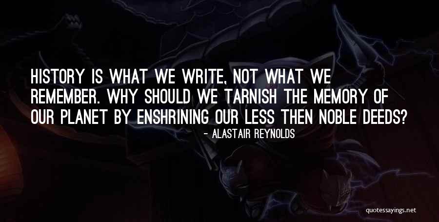 Noble Deeds Quotes By Alastair Reynolds