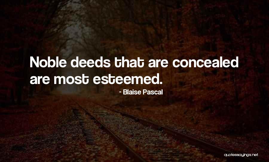 Noble Deeds Quotes By Blaise Pascal