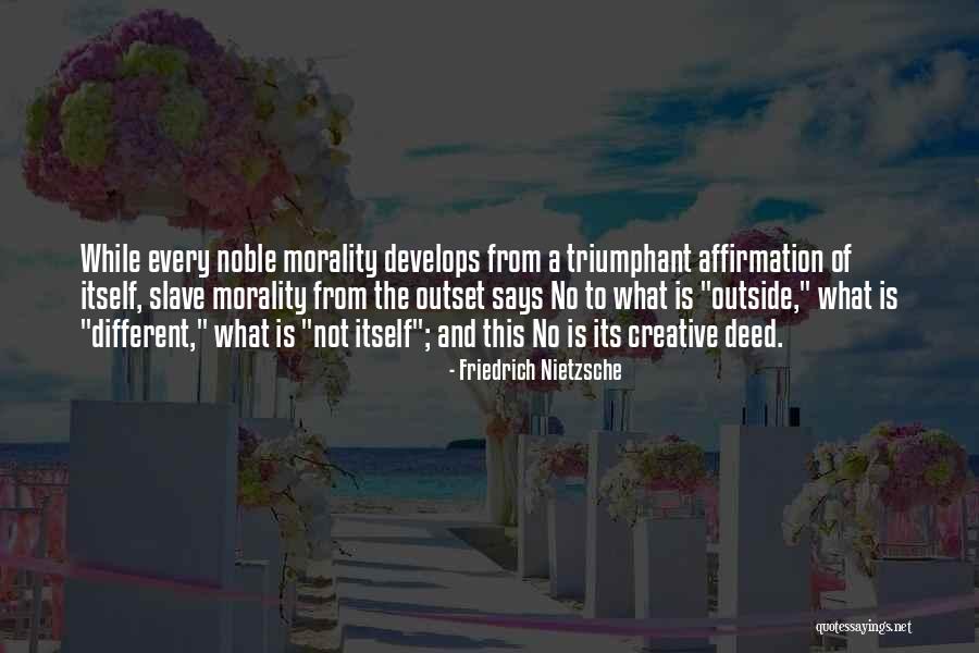 Noble Deeds Quotes By Friedrich Nietzsche