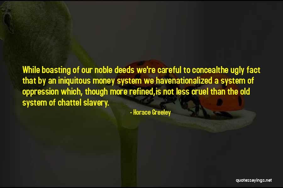 Noble Deeds Quotes By Horace Greeley