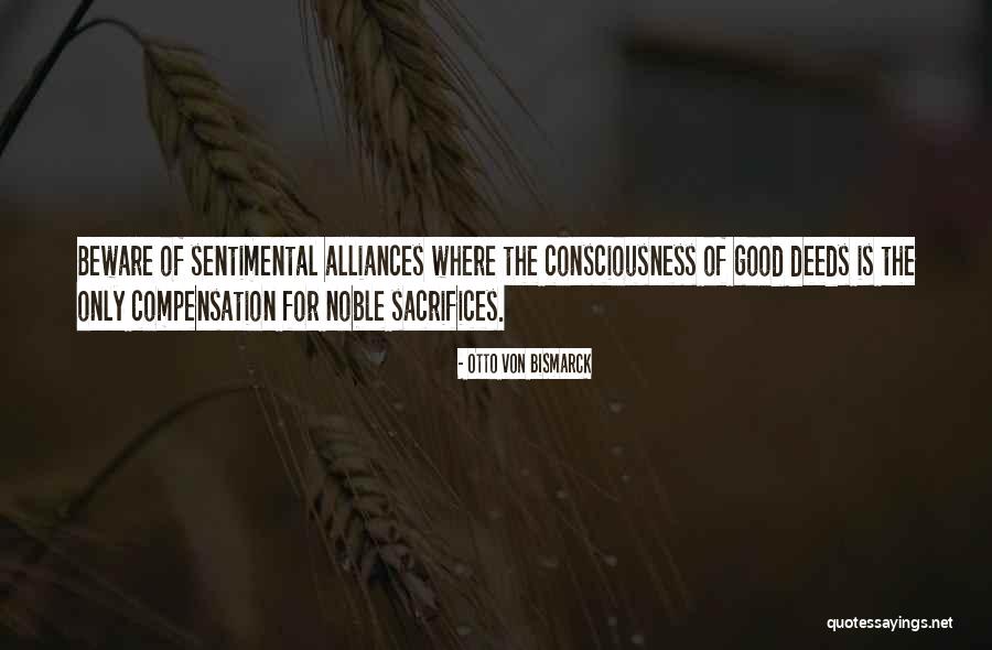 Noble Deeds Quotes By Otto Von Bismarck