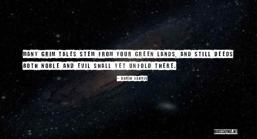 Noble Deeds Quotes By Robin Jarvis