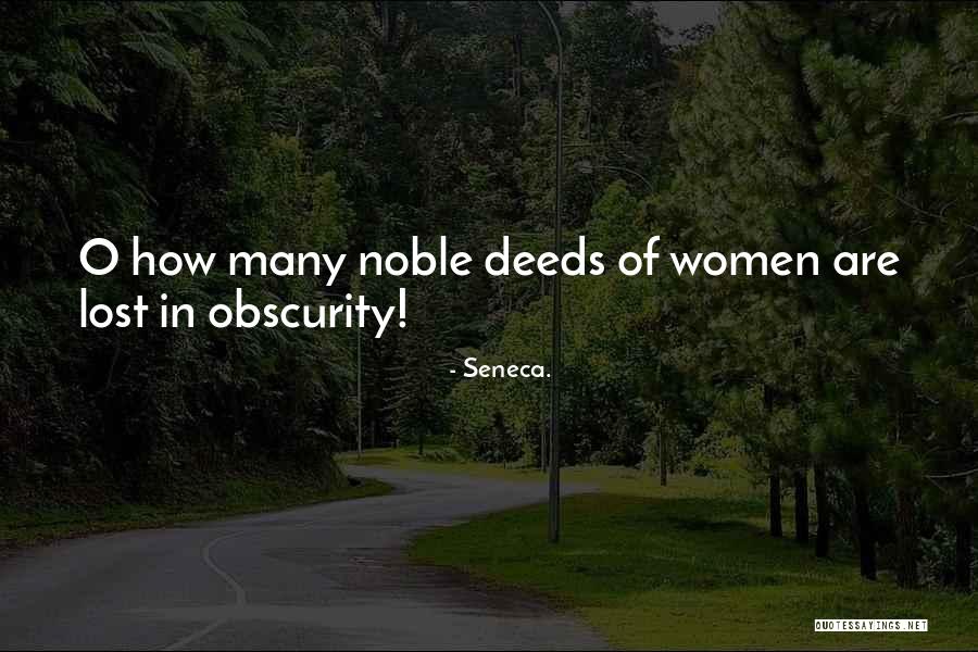 Noble Deeds Quotes By Seneca.