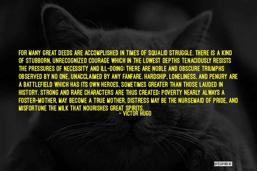 Noble Deeds Quotes By Victor Hugo
